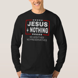 Jesus Plus Nothing Anti Woke T-Shirt