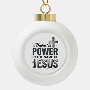 Jesus Power Religious Vintage Typography Shirt Ceramic Ball Christmas Ornament