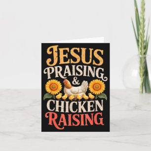 Jesus Praising & Chicken Raising Funny Faith F Card