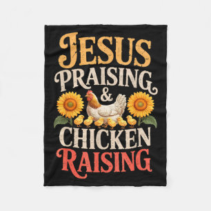 Jesus Praising & Chicken Raising Funny Faith F Fleece Blanket