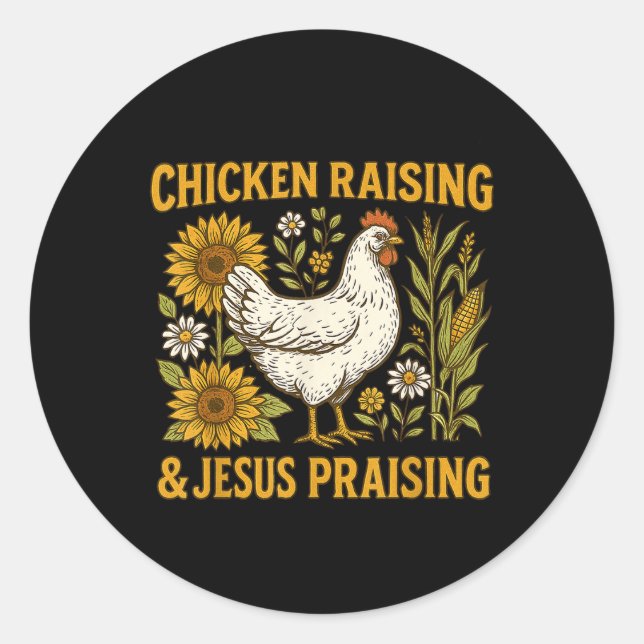 Jesus Praising And Chicken Raising Lover Tee  Classic Round Sticker (Front)