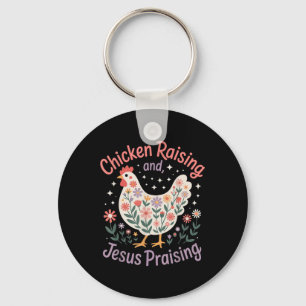Jesus Prasing And Chicken Raising Funny Faith Farm Key Ring