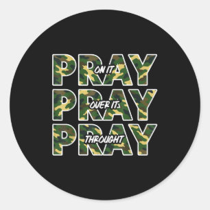 Jesus Pray On It Pray Over It Pray Throught Camo F Classic Round Sticker