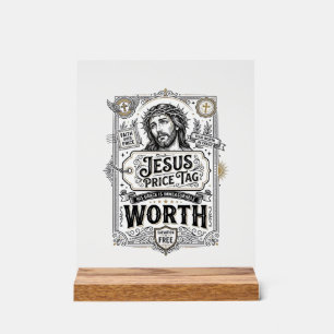 Jesus Price Tag Worth Jesus Price Tag Worth Christ Acrylic Sign