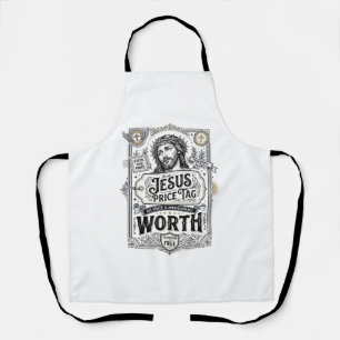 Jesus Price Tag Worth Jesus Price Tag Worth Christ Apron