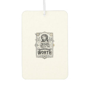 Jesus Price Tag Worth Jesus Price Tag Worth Christ Car Air Freshener