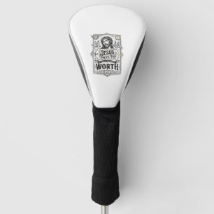 Jesus Price Tag Worth Jesus Price Tag Worth Christ Golf Head Cover