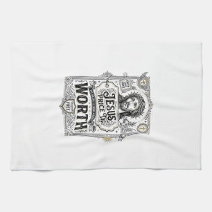 Jesus Price Tag Worth Jesus Price Tag Worth Christ Tea Towel