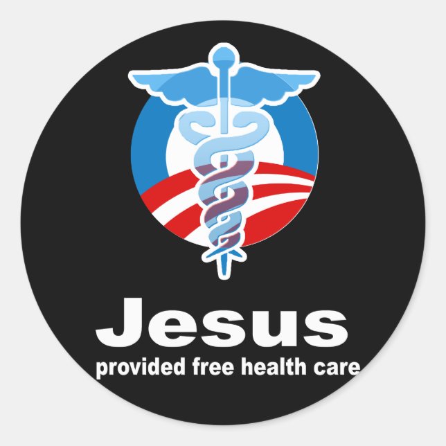 Jesus provided free healthcare classic round sticker (Front)
