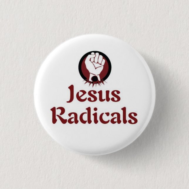 Jesus Radicals 3 Cm Round Badge (Front)