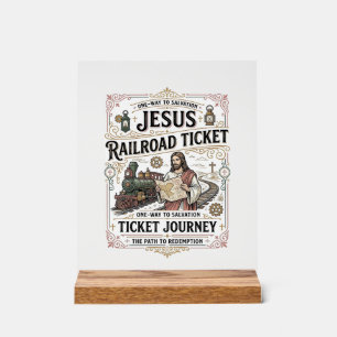 Jesus Railroad Ticket Journey Jesus Railroad Ticke Acrylic Sign