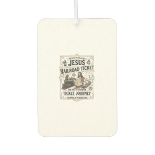 Jesus Railroad Ticket Journey Jesus Railroad Ticke Car Air Freshener