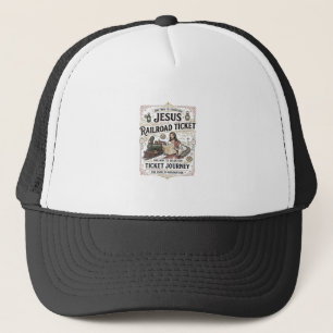 Jesus Railroad Ticket Journey Jesus Railroad Ticke Trucker Hat