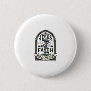 Jesus Rainy Day Faith Jesus Rainy Day Christian Fa 6 Cm Round Badge