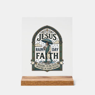 Jesus Rainy Day Faith Jesus Rainy Day Christian Fa Acrylic Sign