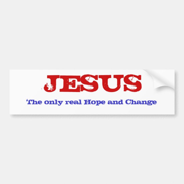 JESUS  real Hope and Change Bumper Sticker (Front)
