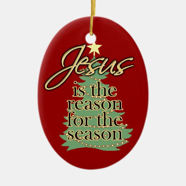 Jesus Reason for the Season Christmas Ornament (Front)