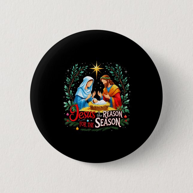 Jesus Reason For The Season Nativity Christmas Des 6 Cm Round Badge (Front)