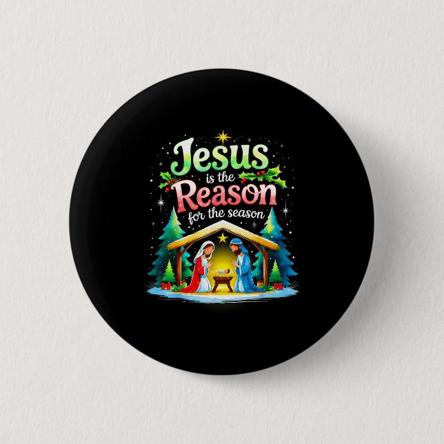 Jesus Reason For The Season Nativity Christmas Des 6 Cm Round Badge (Front)