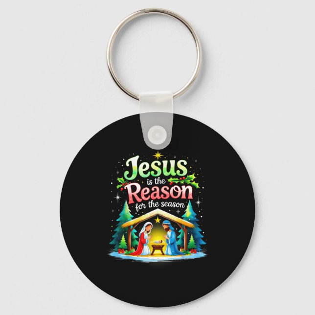 Jesus Reason For The Season Nativity Christmas Des Key Ring (Front)