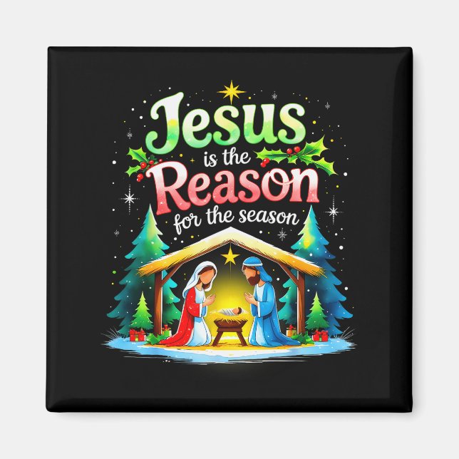 Jesus Reason For The Season Nativity Christmas Des Magnet (Front)