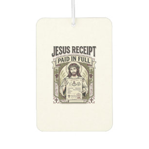 Jesus Receipt Paid In Full Jesus Receipt Paid In C Car Air Freshener