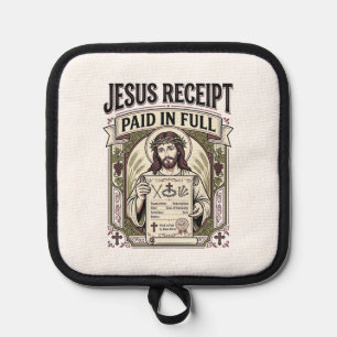 Jesus Receipt Paid In Full Jesus Receipt Paid In C Pot Holder