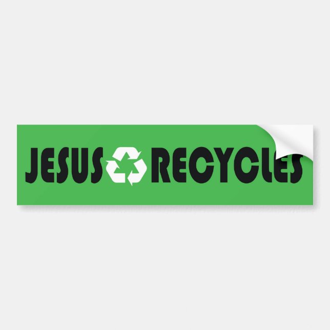 Jesus Recycles Bumper Sticker (Front)