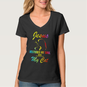 Jesus Restores My Soul With My Cat T-Shirt