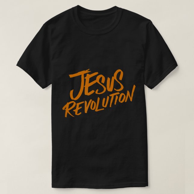 Jesus Revolution  T-Shirt (Design Front)