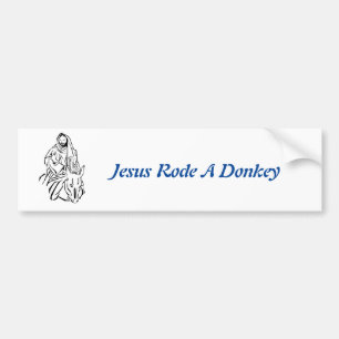 Jesus Rode A Donkey Bumper Sticker