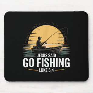 Jesus Said Go Fishing Christian Fisherman Bible Ve Mouse Mat