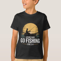 Jesus Said Go Fishing Christian Fisherman Bible Ve