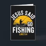 Jesus Said Go Fishing Luke 5-4 Christian Fisherman Card<br><div class="desc">Jesus Said Go Fishing Luke 5-4 Christian Fisherman</div>