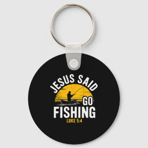 Jesus Said Go Fishing Luke 5-4 Christian Fisherman Key Ring