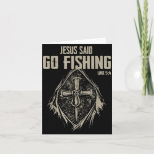 Jesus Said Go Fishing Luke 5 4 Funny Christian Card