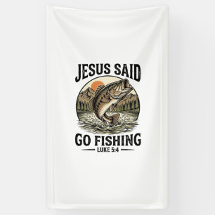 Jesus Said Go Fishing Vintage Bass Christian Banner