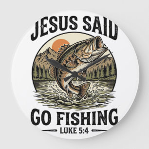 Jesus Said Go Fishing Vintage Bass Christian Large Clock