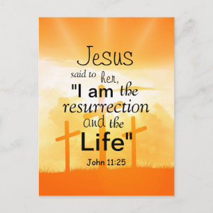 Jesus Said I am the Resurrection John 11:25 Verse Postcard