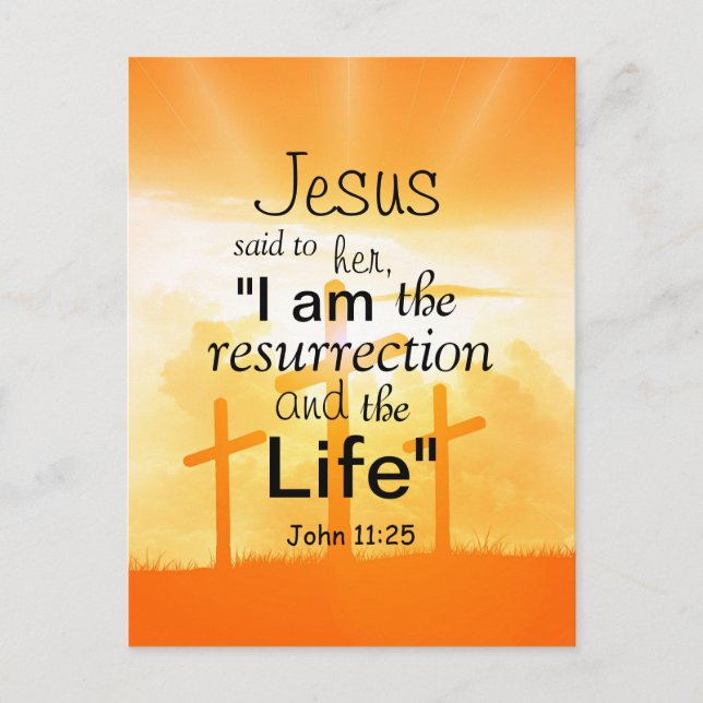 Jesus Said I am the Resurrection John 11:25 Verse Postcard (Front)