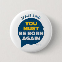 Jesus Said You Must Be Born Again