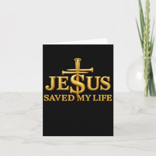 Jesus Saved My Life Christian Cross Faith Gift Men Card