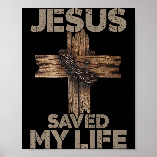 Jesus Saved My Life Christian Cross God Faith Bibl Poster (Front)