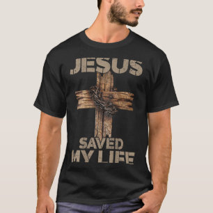 Jesus Saved My Life Christian Cross God Faith Bibl T-Shirt