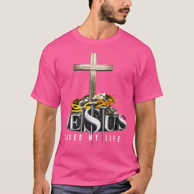 Jesus Saved My Life Christian God Religious Faith T-Shirt (Front)