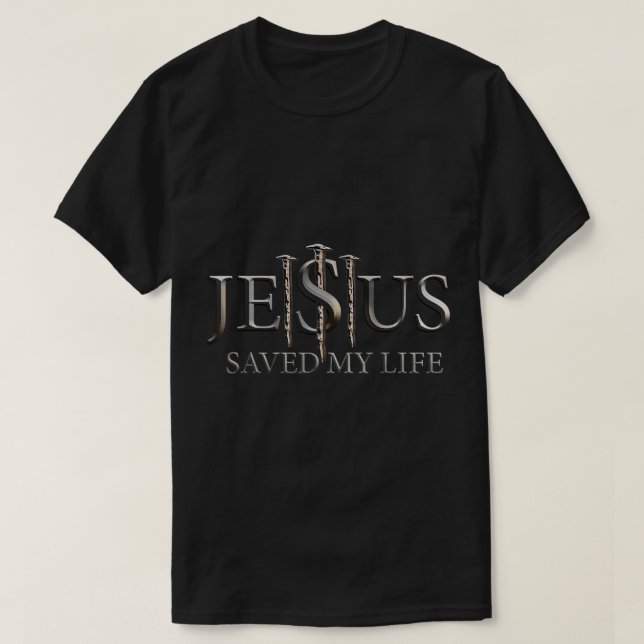 Jesus Saved My Life Christian Religious Believer M T-Shirt (Design Front)