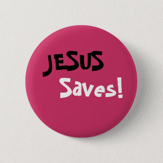 Jesus Saves! 6 Cm Round Badge