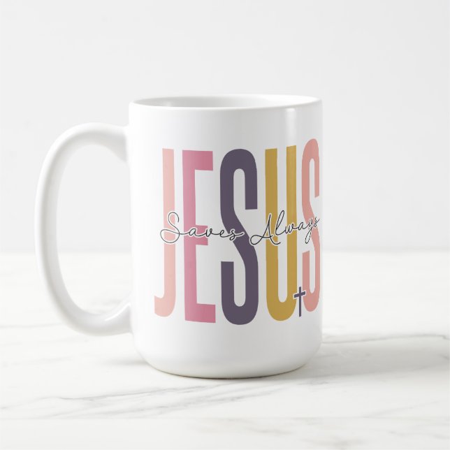 Jesus saves always coffee mug (Left)