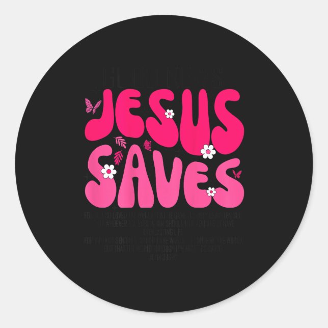 Jesus Saves Bible Verse Christian Faith Religious  Classic Round Sticker (Front)