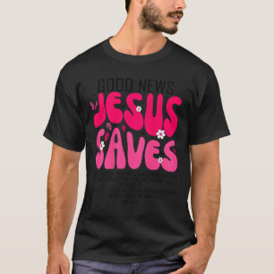 Jesus Saves Bible Verse Christian Faith Religious T-Shirt